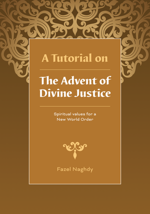 Tutorial on The Advent of Divine Justice