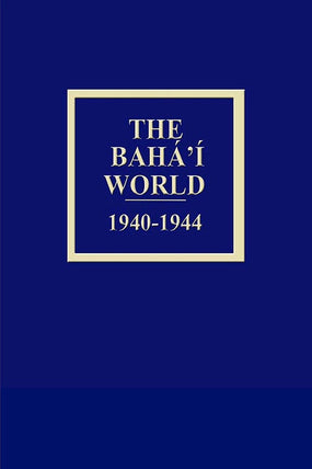 Bahá'í World 1940 - 1944