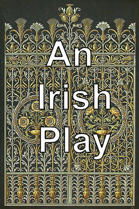 An Irish Play (script)