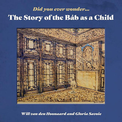 Story of the Báb as a Child (hardcover)