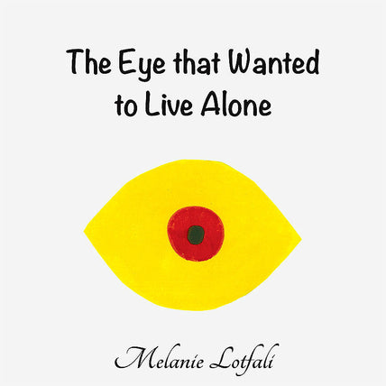 Eye that Wanted to Live Alone