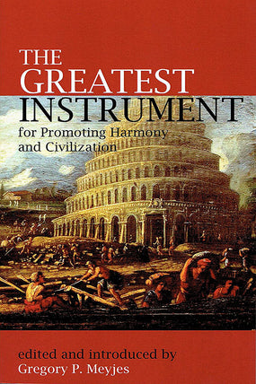 Greatest Instrument for Promoting Harmony and Civilization