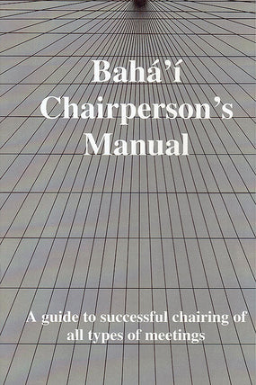 Bahá’í Chairperson's Manual