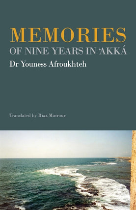Memories of Nine Years in 'Akká