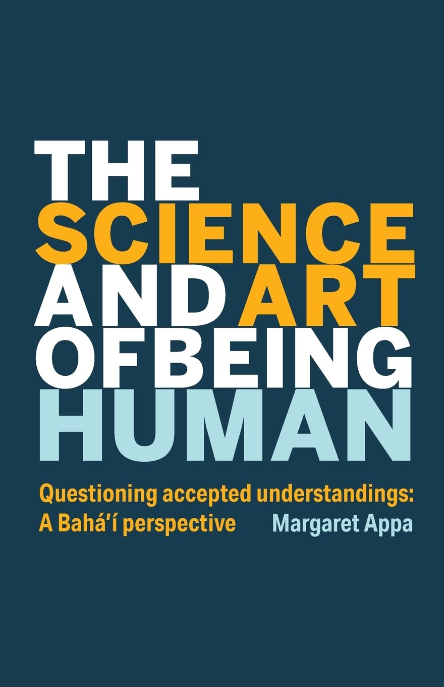 Science and Art of Being Human – Baha'i Books Australia