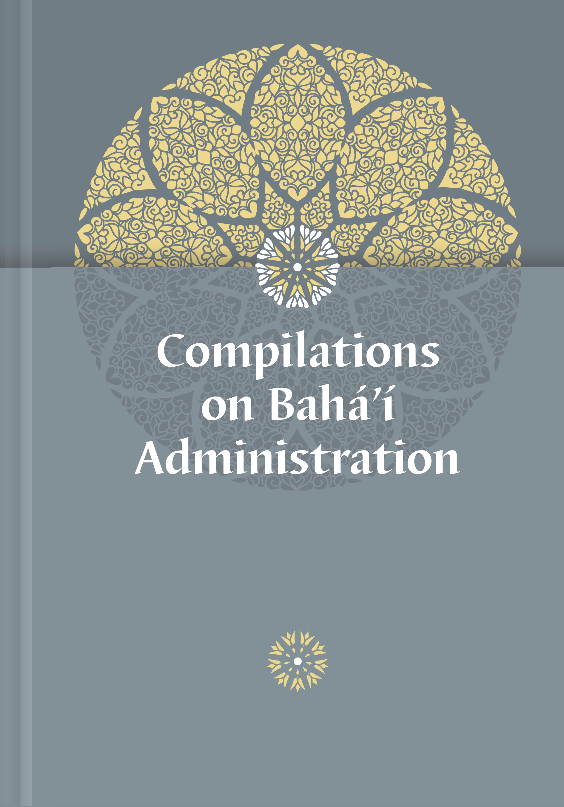 Compilations on Bahá'í Administration