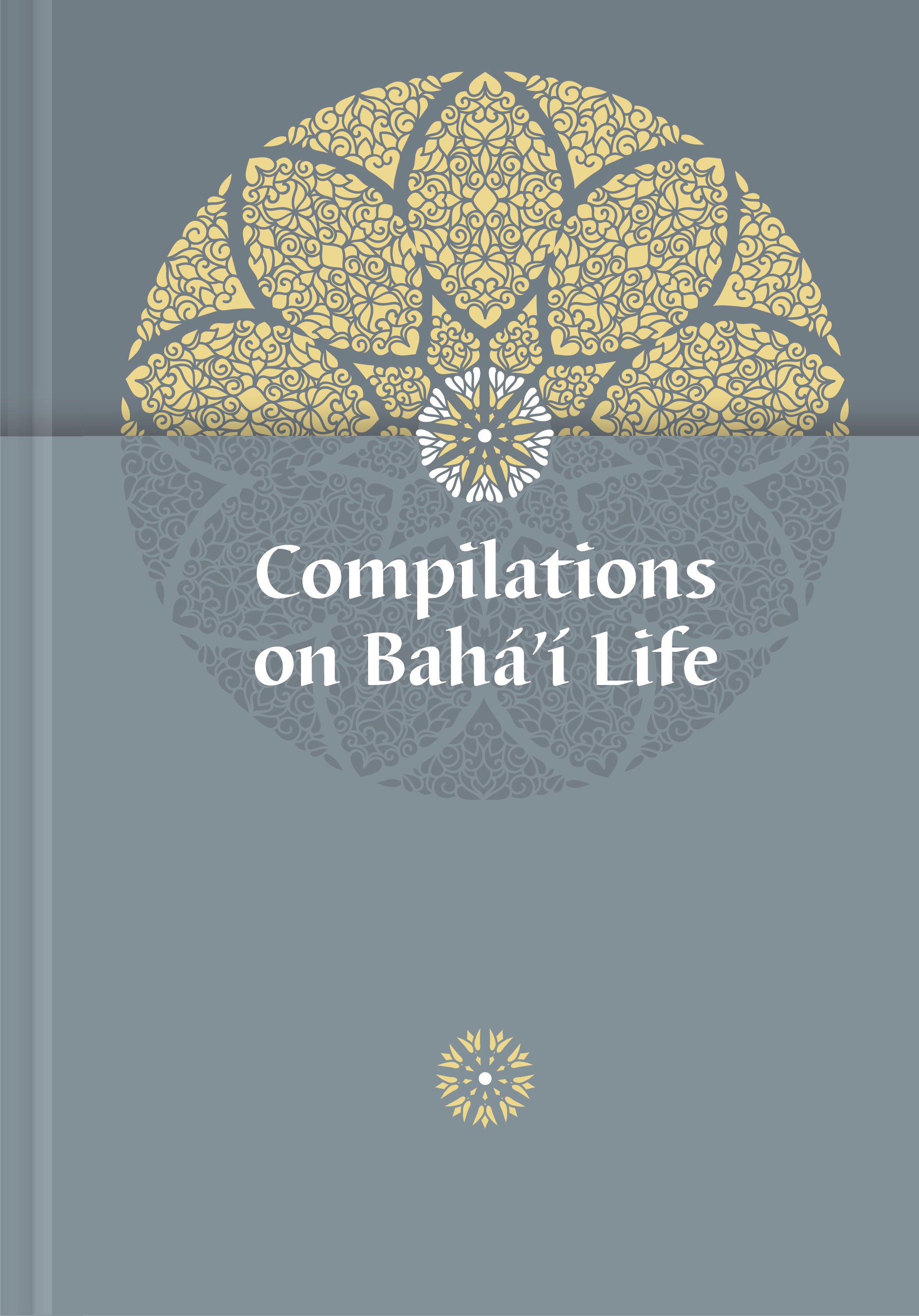 Compilations on Bahá'í Life