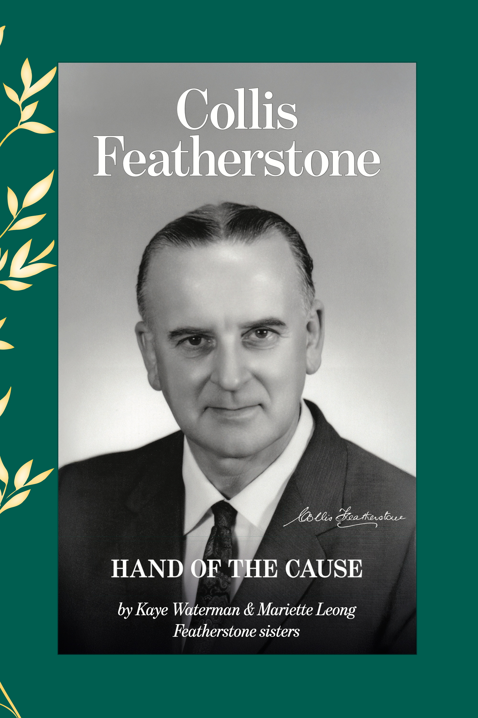 Book cover of 'Hand of the Cause' featuring a black and white portrait of Collis Featherstone on a green background with decorative elements.