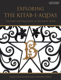 Exploring the Kitáb-i-Aqdas