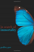 In Search of Immortality