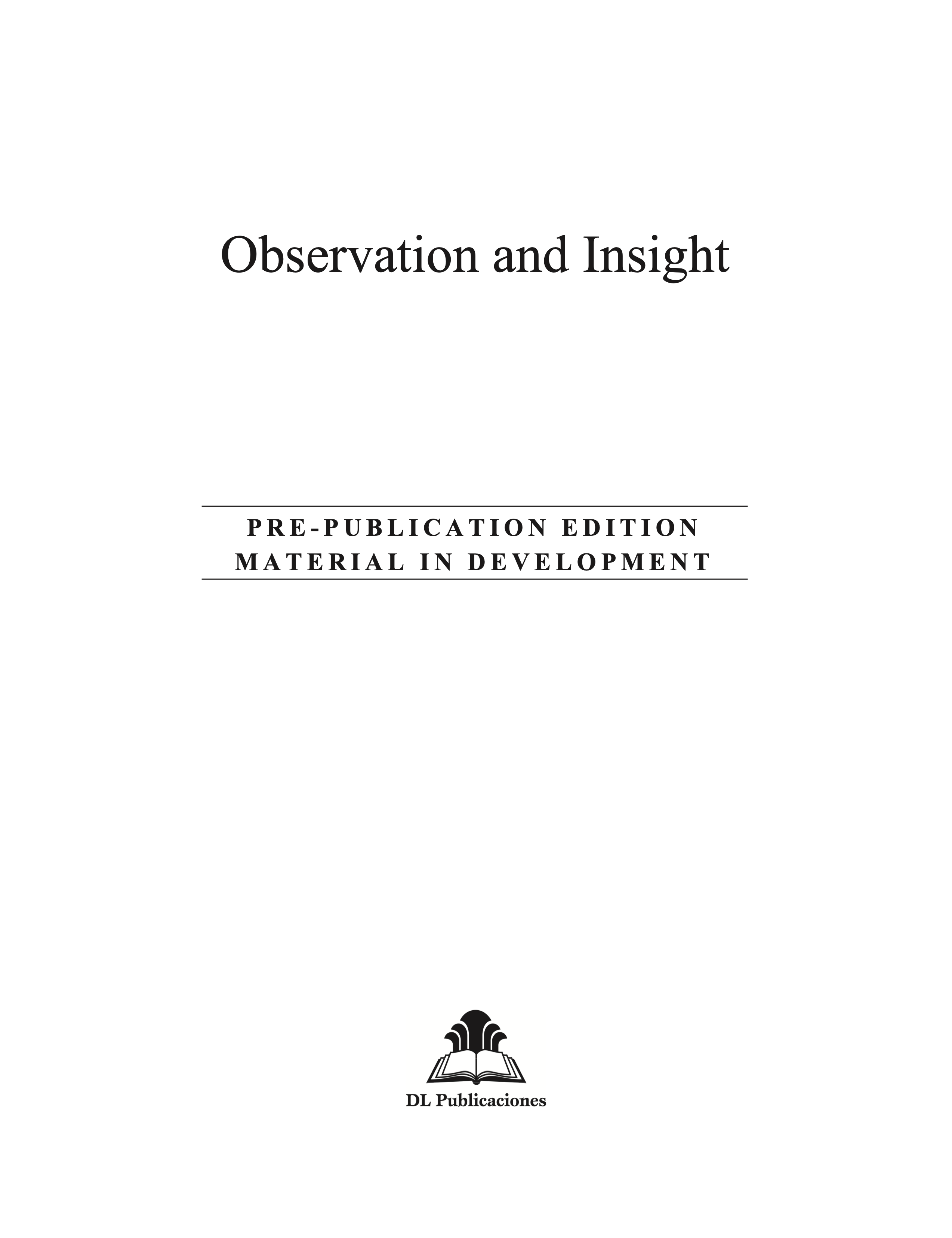 Observations and Insight