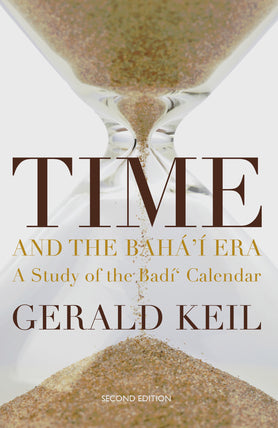 Time and the Bahá’í Era, 2nd Ed.
