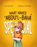 What Makes ‘Abdu’l‑Bahá Special