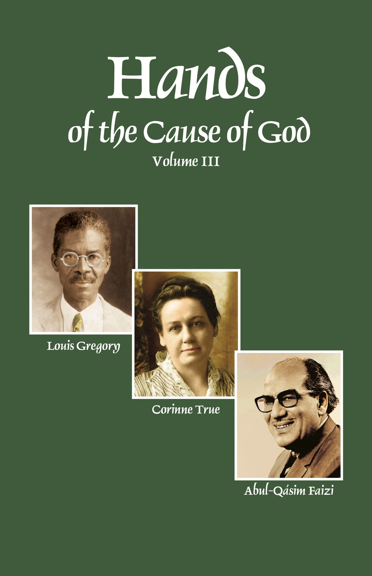Hands of the Cause of God, Vol. 3