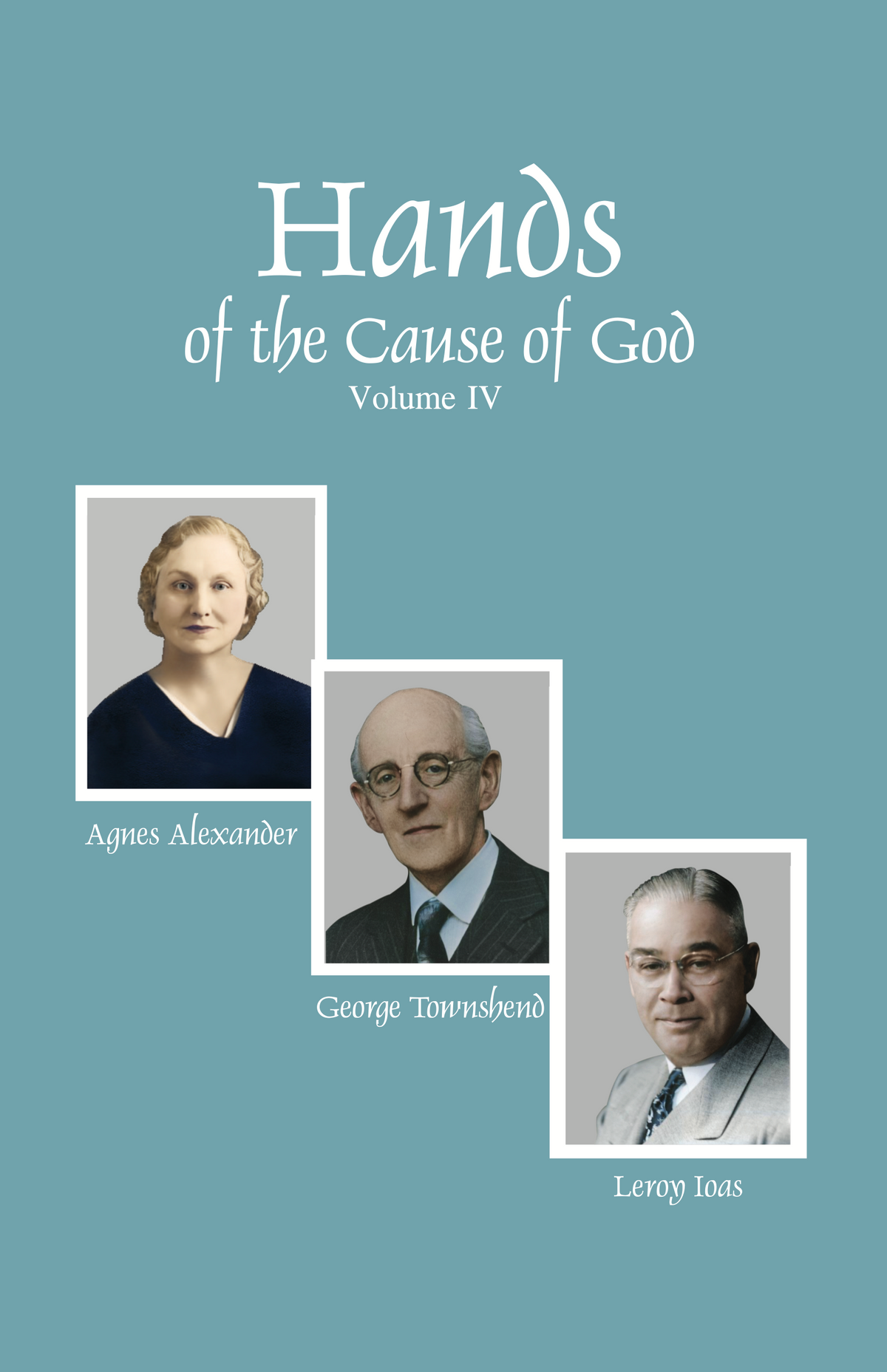 Hands of the Cause of God, Vol. 4