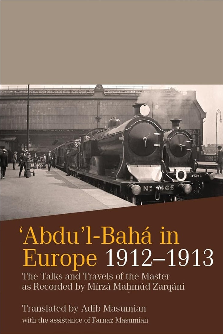 ‘Abdu’l-Bahá in Europe 1912-1913