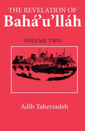 Revelation of Bahá'u'lláh, Vol. 2