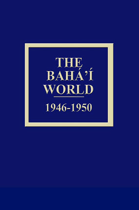 Bahá'í World 1946 - 1950