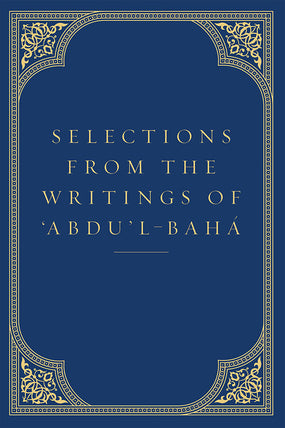 Selections from the Writings of 'Abdu'l-Bahá (hardcover)