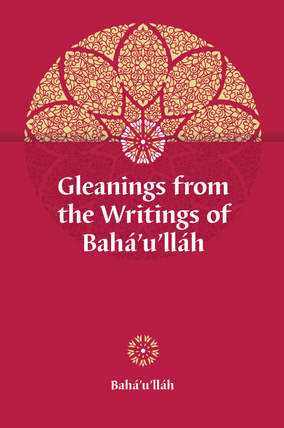 Gleanings from the Writings of Bahá’u’lláh