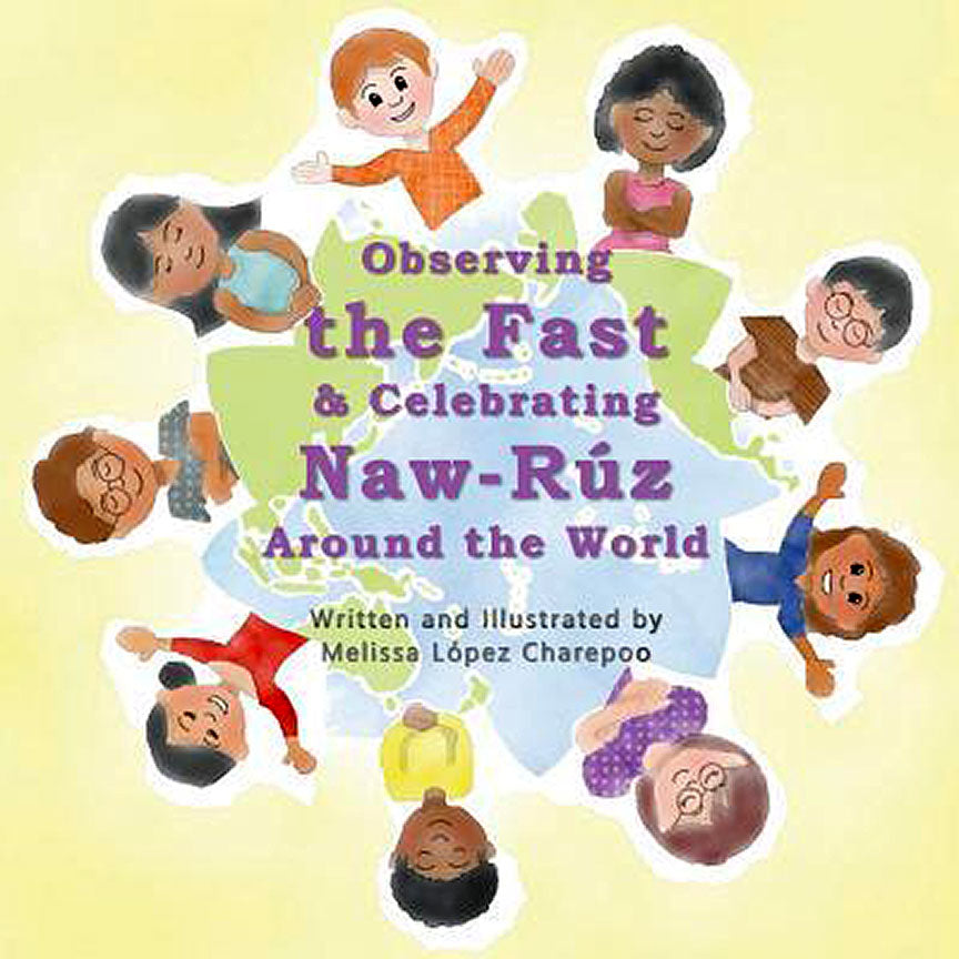 Observing the Fast & Celebrating Naw-Rúz Around the World