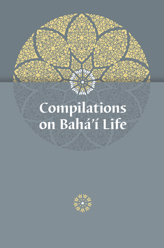 Compilations on <br>Bahá'í Life