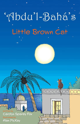 'Abdu'l-Bahá's Little Brown Cat