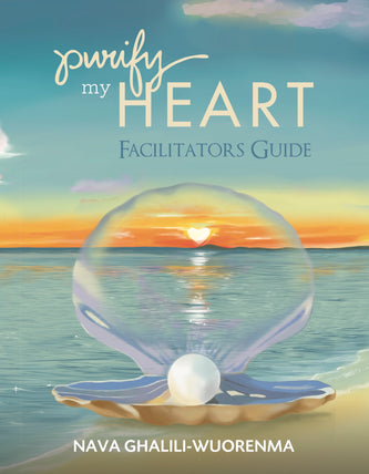 Purify My Heart <br>— Facilitators Guide