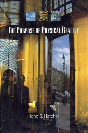 Purpose of Physical Reality