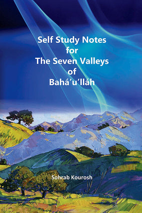 Self Study Notes for the Seven Valleys of Bahá’u’lláh