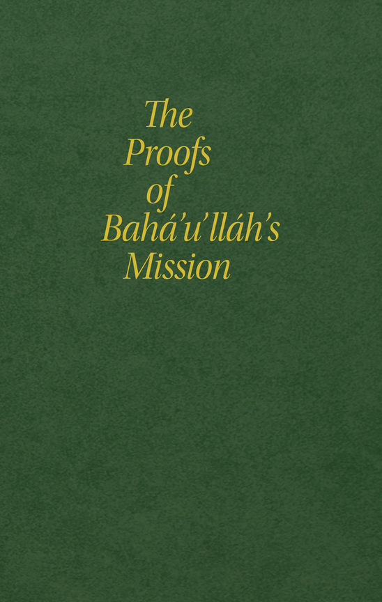 Proofs of Bahá'u'lláh's Mission
