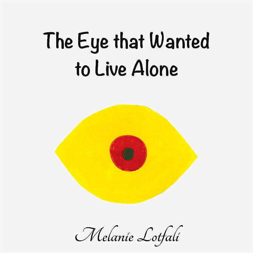 Eye that Wanted to Live Alone (hardcover)