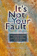 It's Not Your Fault