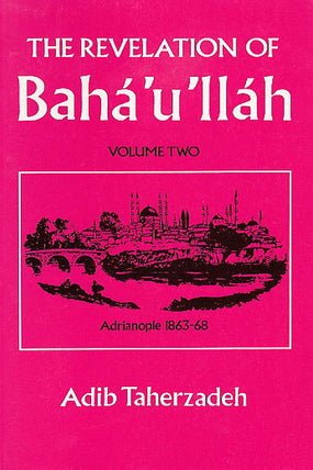 Revelation of Bahá'u'lláh, Vol. 2