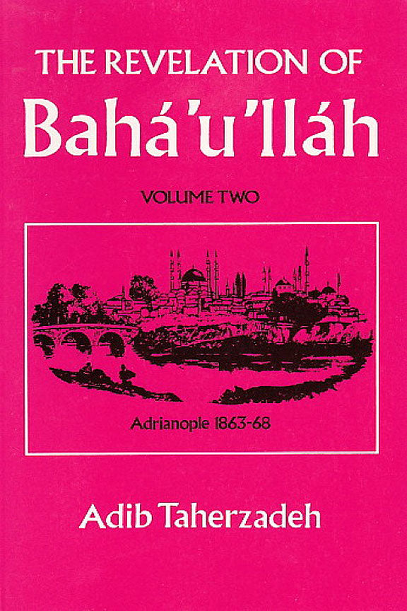 Revelation of Bahá'u'lláh, Vol. 2