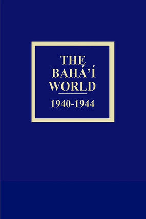 Bahá'í World 1940 - 1944