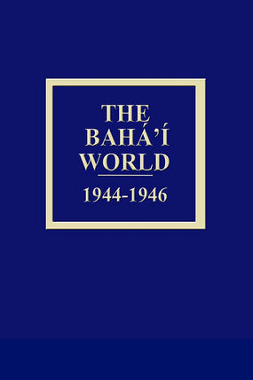 Bahá'í World 1944 - 1946
