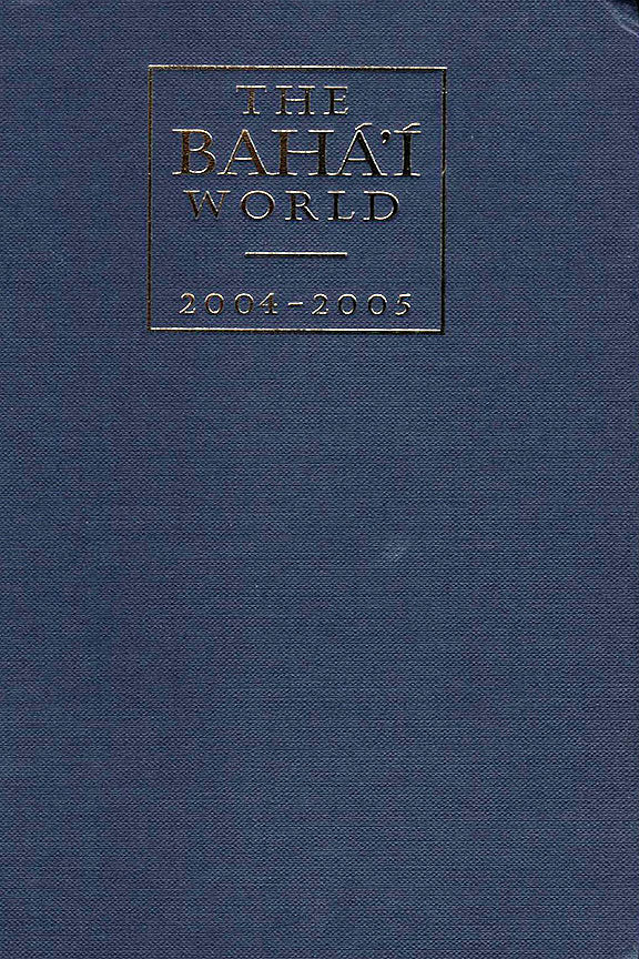 Bahá'í World 2004 - 2005